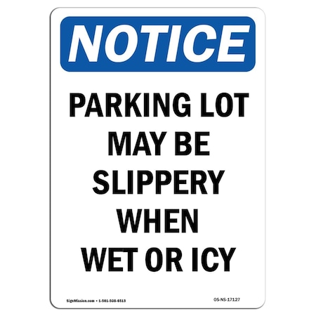 Amistad Notice Parking Lot May Be Slippery When OSHA Plastic Sign AM2021909